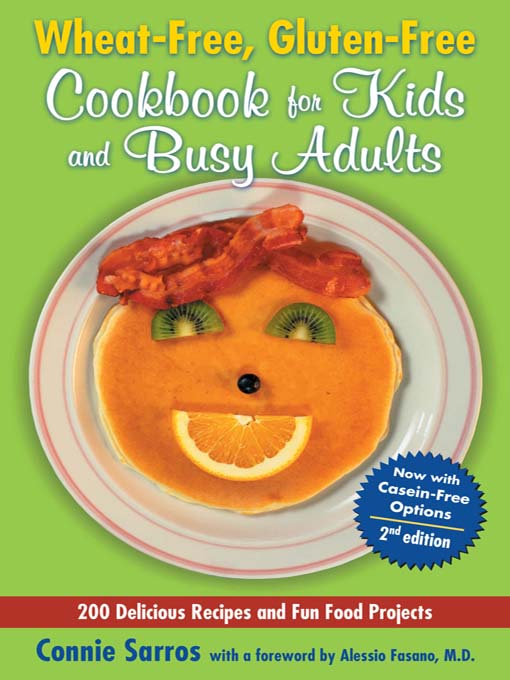 Title details for Wheat-Free, Gluten-Free Cookbook for Kids and Busy Adults by Connie Sarros - Available